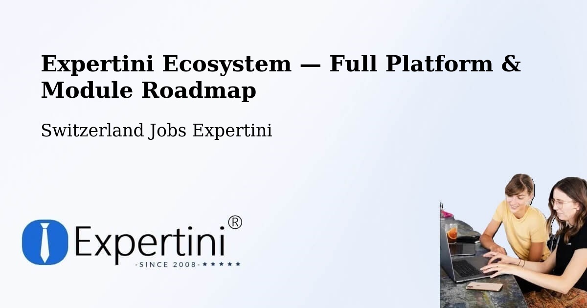 Expertini Ecosystem — Full Platform & Module Roadmap – Chiasso